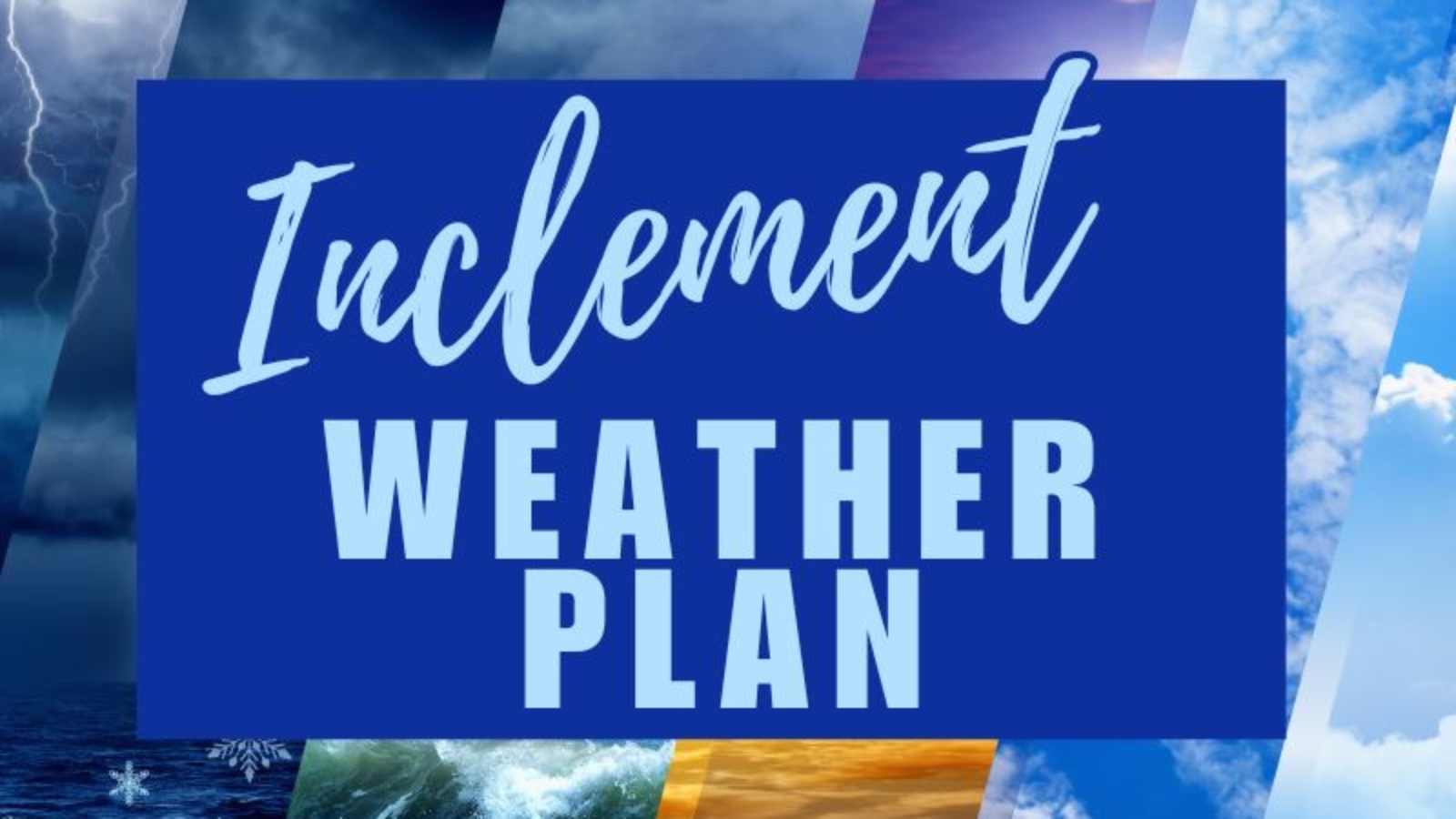 Inclement Weather Plan